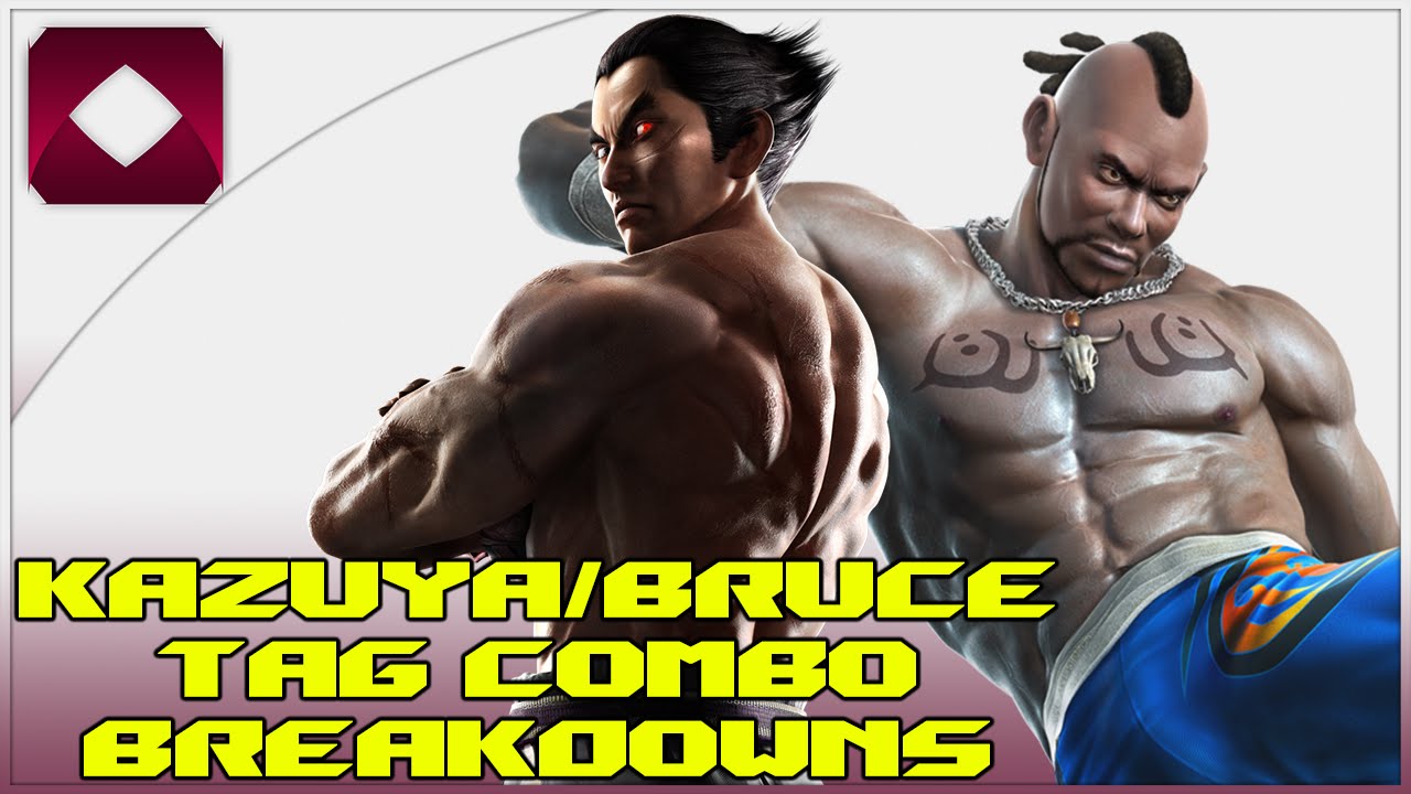 Tag Combo Breakdowns: Kazuya/Bruce [TTT2]