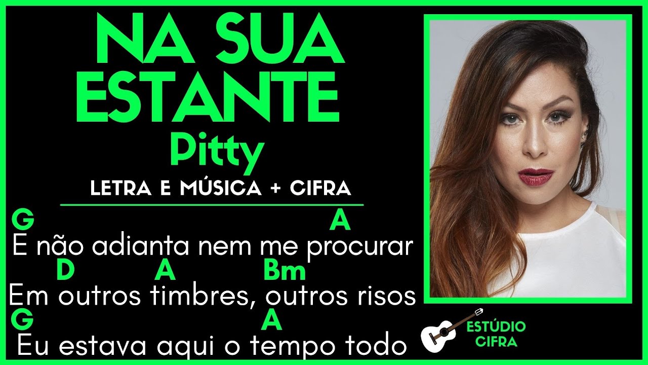 NA SUA ESTANTE - PITTY l Cifra Simplificada Letra e M&uacute;sica Como Tocar Viol&atilde;o Guitarra Teclado F&aacute;cil
