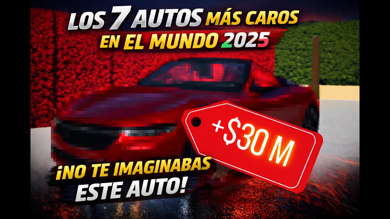 &iexcl;SOLO PARA MILLONARIOS! 🤑 Los 7 Autos M&Aacute;S CAROS del Mundo en 2025
