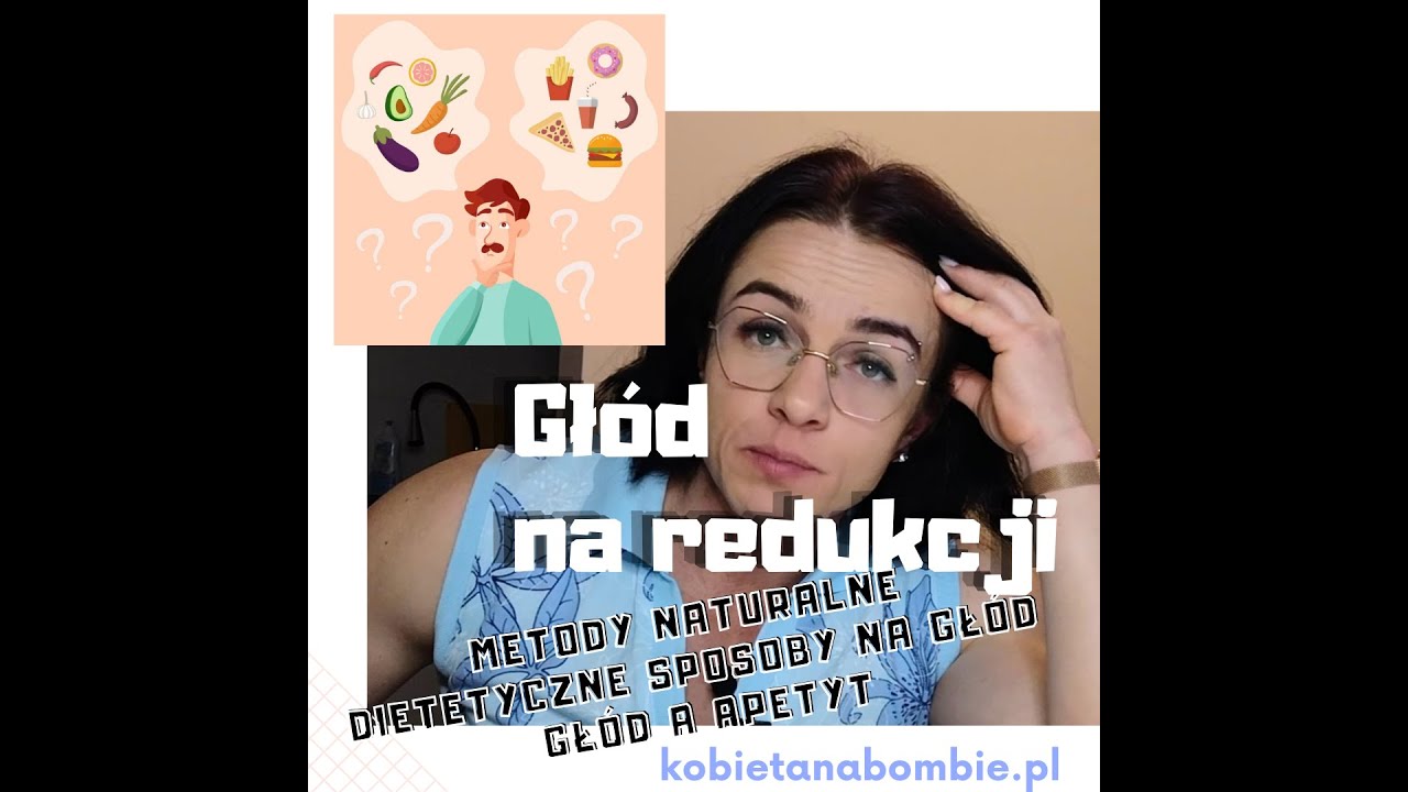 Głód na redukcji - metody dietetyczne jak sobie radzić