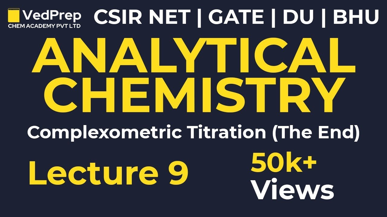 Analytical Chemistry | Complexometric Titration | CSIR NET | GATE | DU | BHU | CHEM ACADEMY
