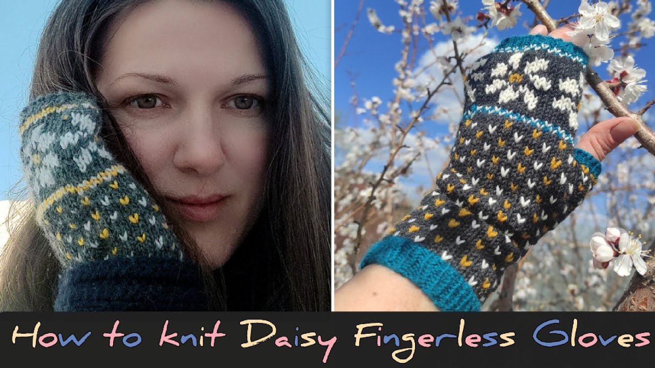 How to knit Fingerless Mitts with Daisy | Women Adult Size | Step by step tutorial