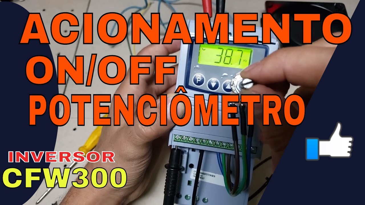 INVERSOR DE FREQUÊNCIA CFW300 WEG - ACIONAMENTO POR BOTAO ON/OFF - POTENCIÔMETRO - PARAMETROS