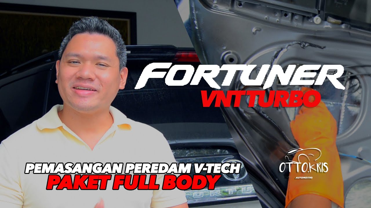 PEMASANGAN PEREDAM VTECH PADA MOBIL FORTUNER VNT TURBO