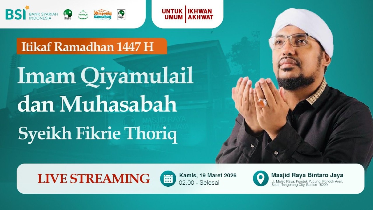 🔴[LIVE] Itikaf Qiyamullail 29Ramadhan 1447 H | Syeikh Fikri Thoriq | Masjid Raya Bintaro Jaya