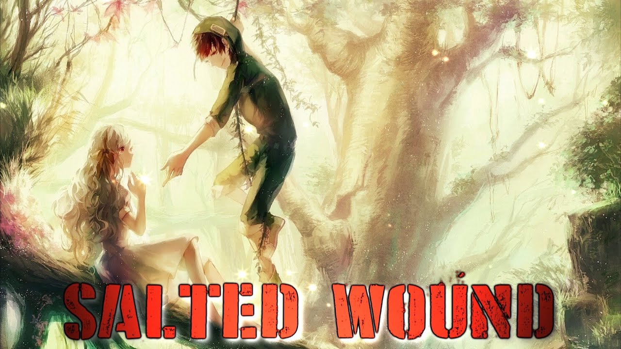 Nightcore - Salted Wound