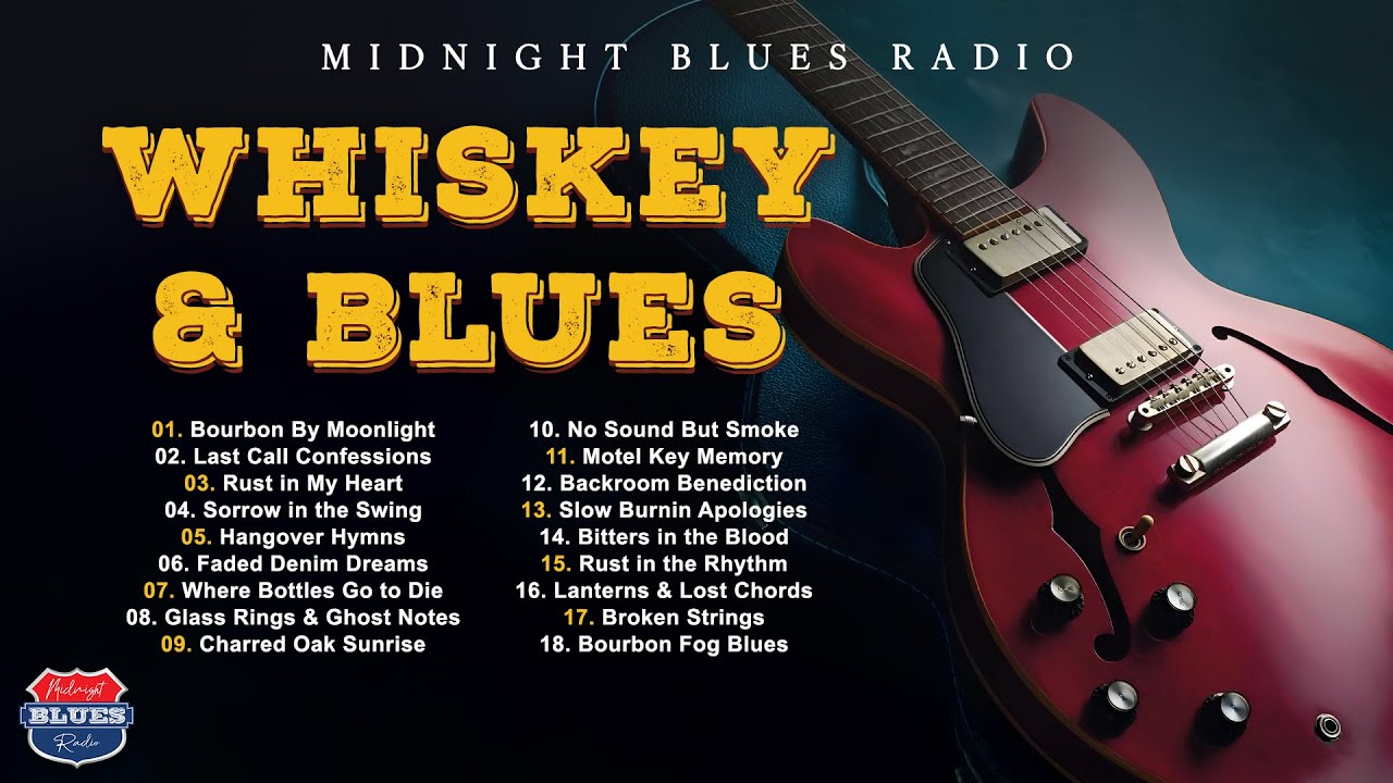 Whiskey & Blues | Volume 17 | Live Blues Playlist | Midnight Blues Radio