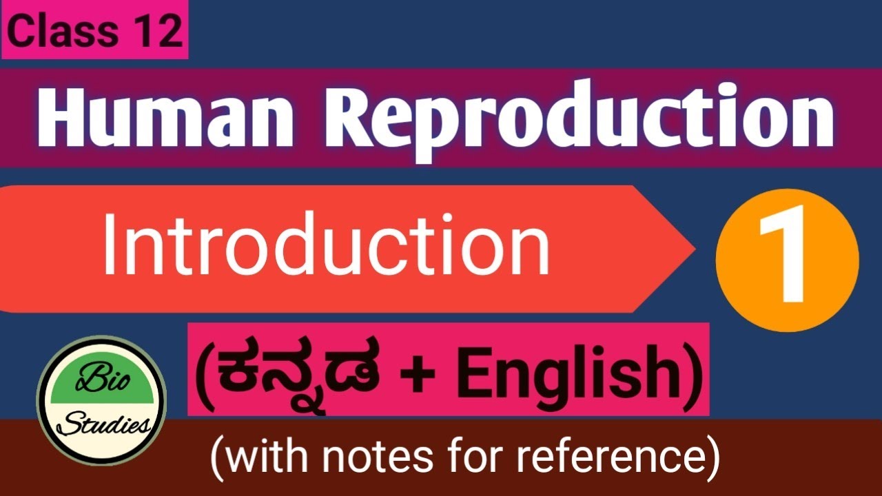 Class 12 - Human Reproduction - Introduction - 01