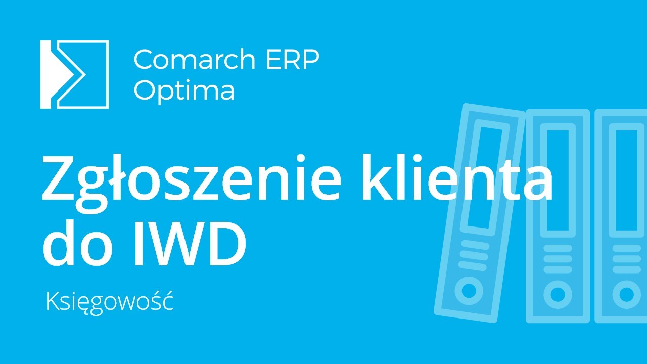 Comarch ERP Optima - Zgłoszenie klienta do IWD (cz. 2/4)