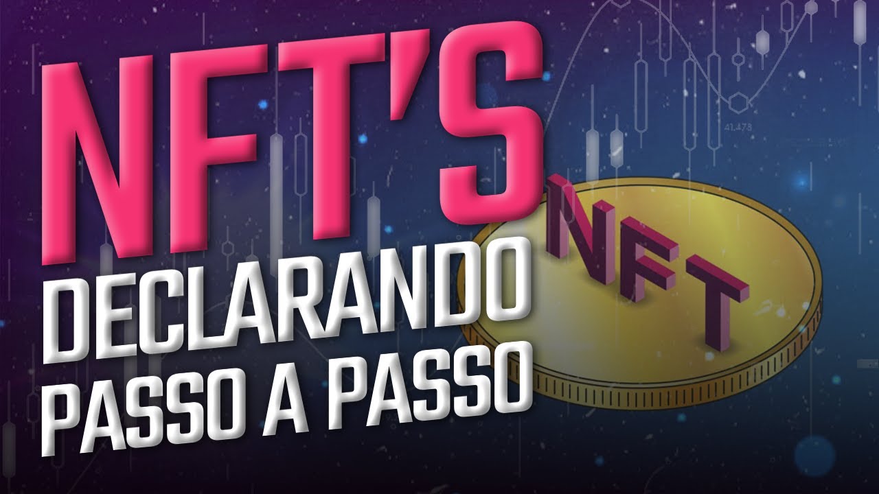 NFT como declarar na prática | Imposto de Renda 2022