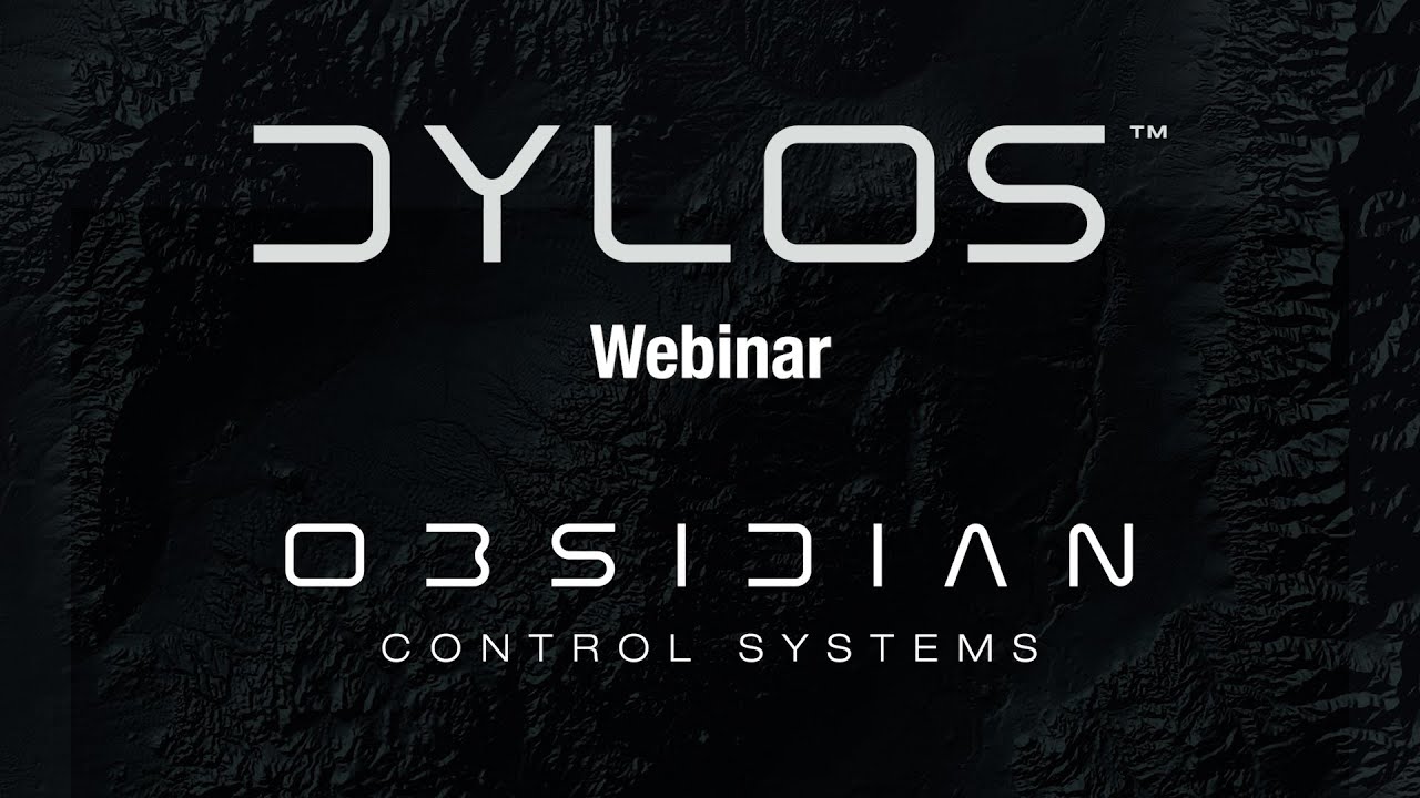 Obsidian Control Systems - DYLOS&trade; Webinar