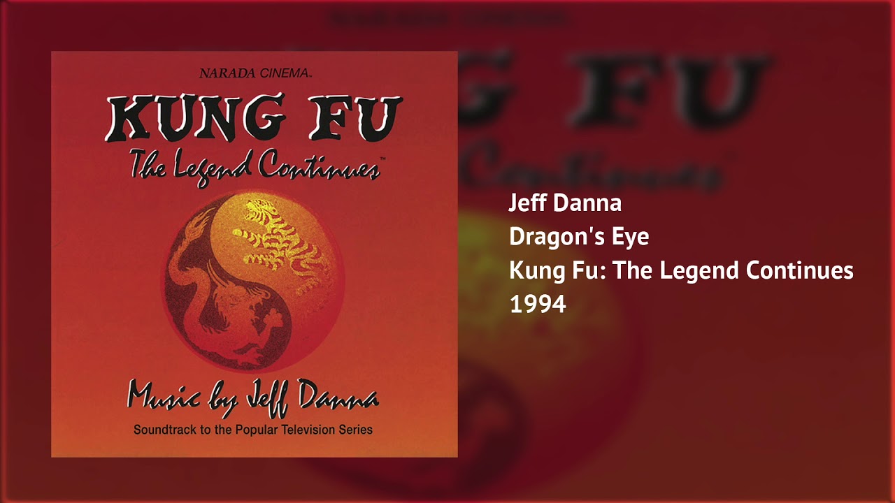 Dragon's Eye | Kung Fu: The Legend Continues | Jeff Danna