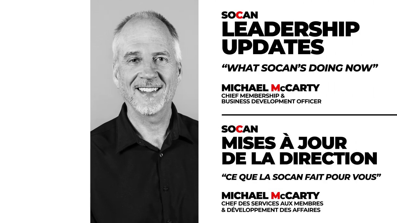 Leadership Updates with Mike McCarty - What SOCAN's doing now - French Subs
