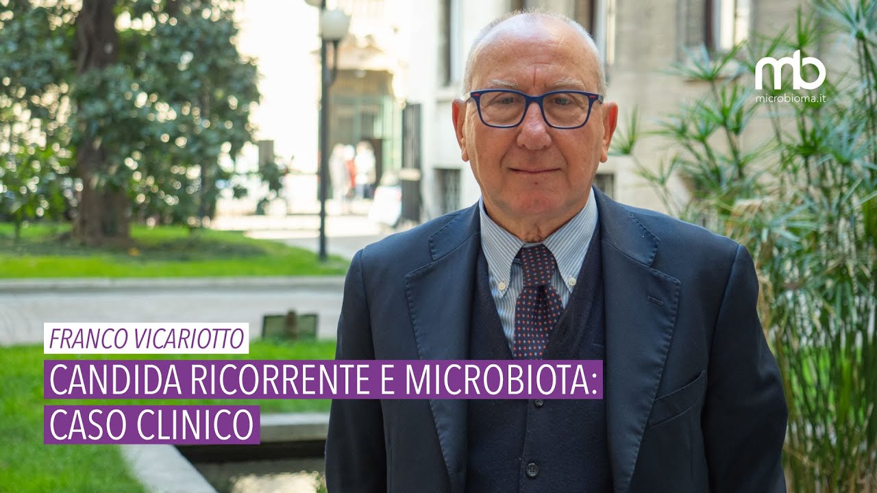 Franco Vicariotto - Candida ricorrente e microbiota: caso clinico