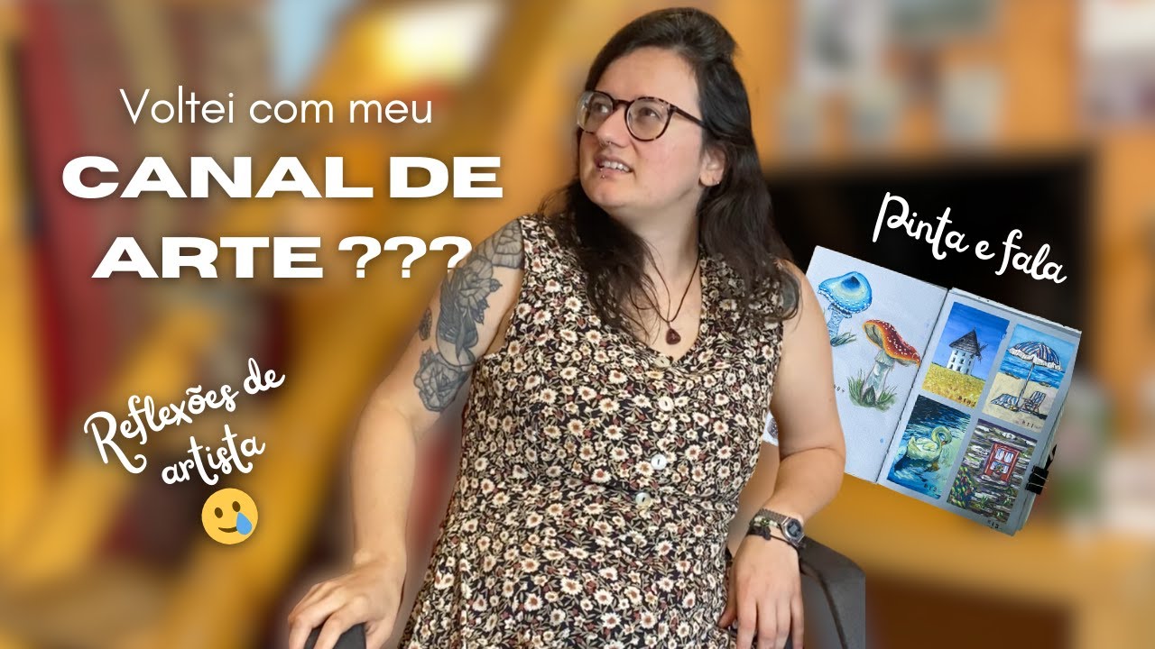 Voltando com meu canal de arte | Vida de ilustradora | Pinta e fala ✨🎨 🤎