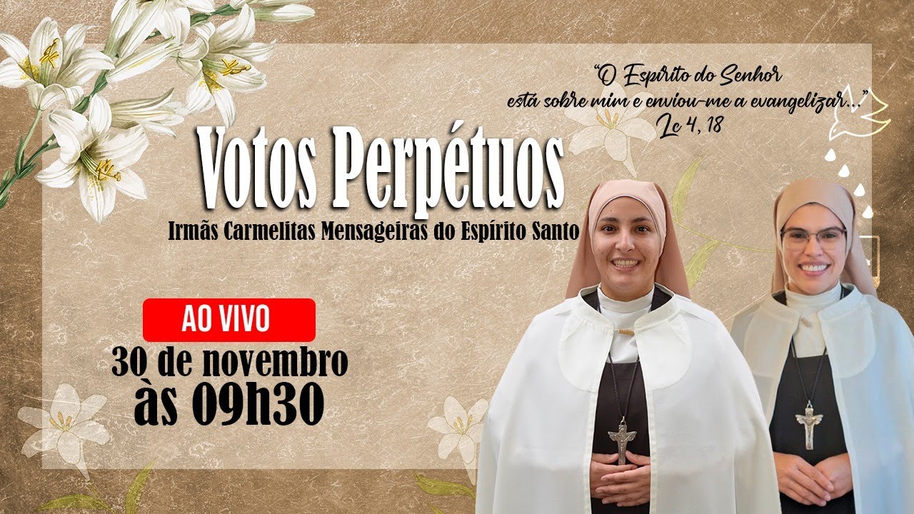 Votos Perpétuos 2024/ Santa Missa / Irmãs Carmelitas Mensageiras do Espírito Santo