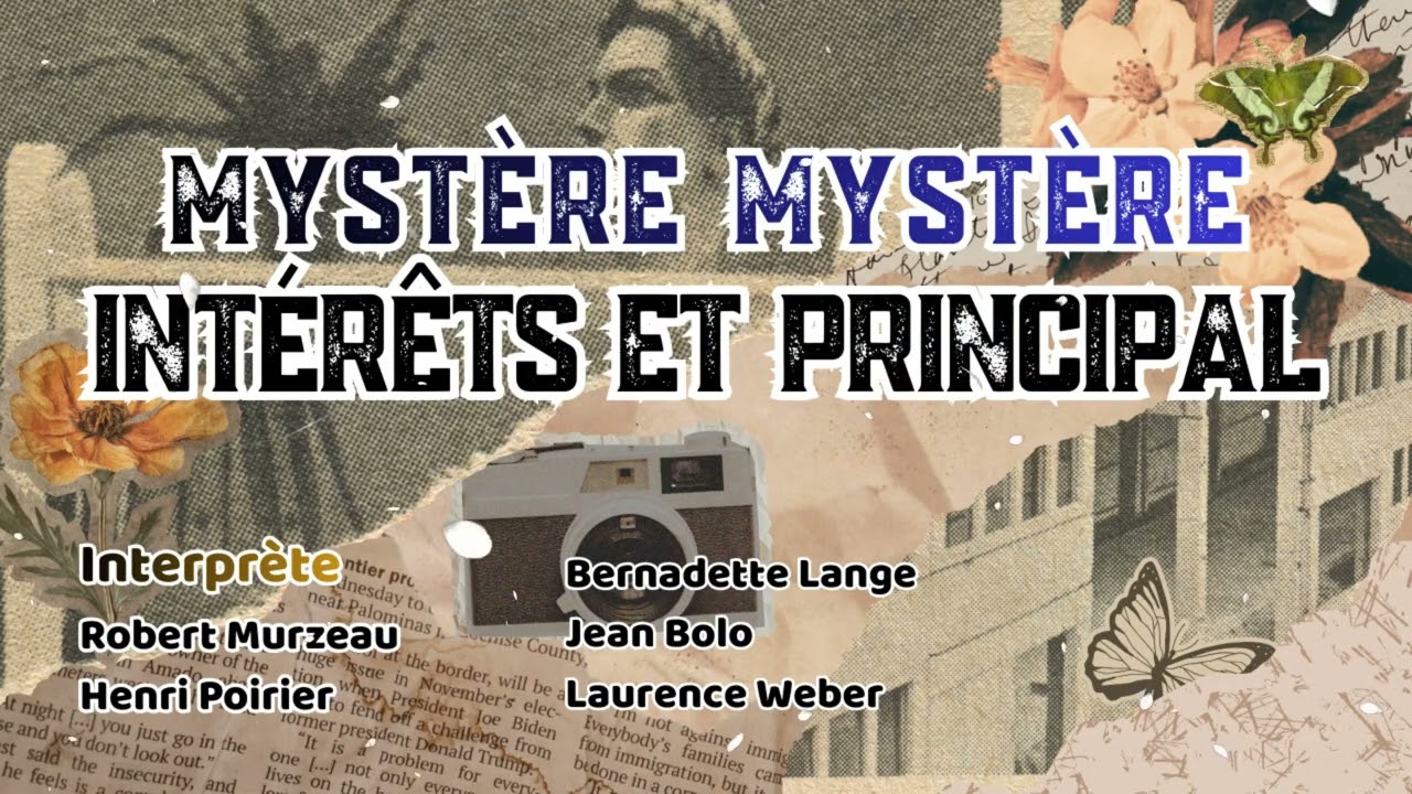 Mystère Mystère - Intérêts et principal
