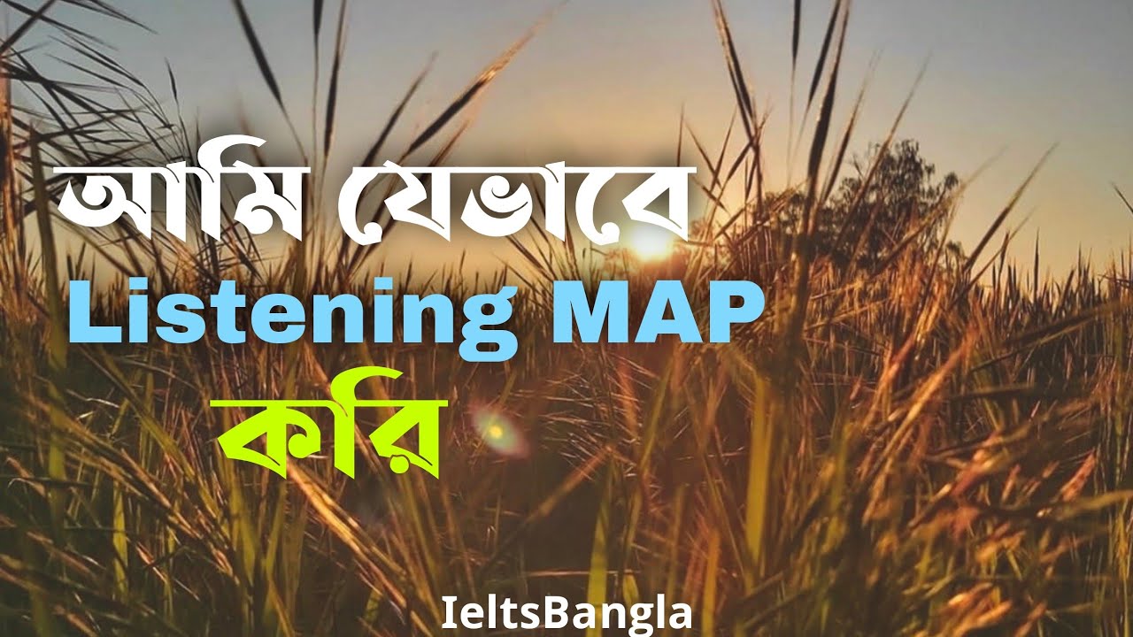 Listening MAP আমি যেভাবে Solved করি || Listening map solve tutorial Bangla