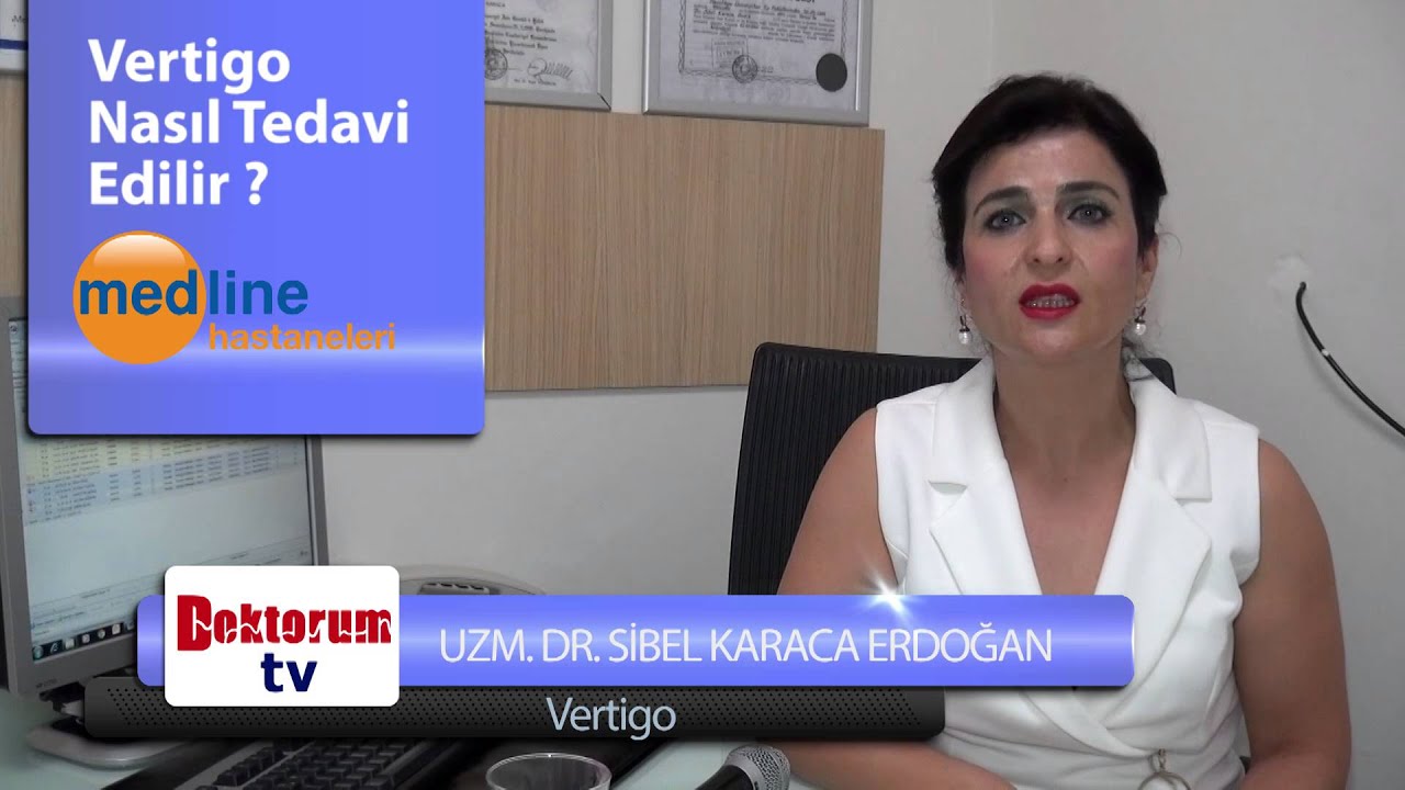 Vertigo Hastalığı Belirtileri Nelerdir? Uzm.Dr. Sibel Karaca Erdoğan / Adana Medline Hastanesi