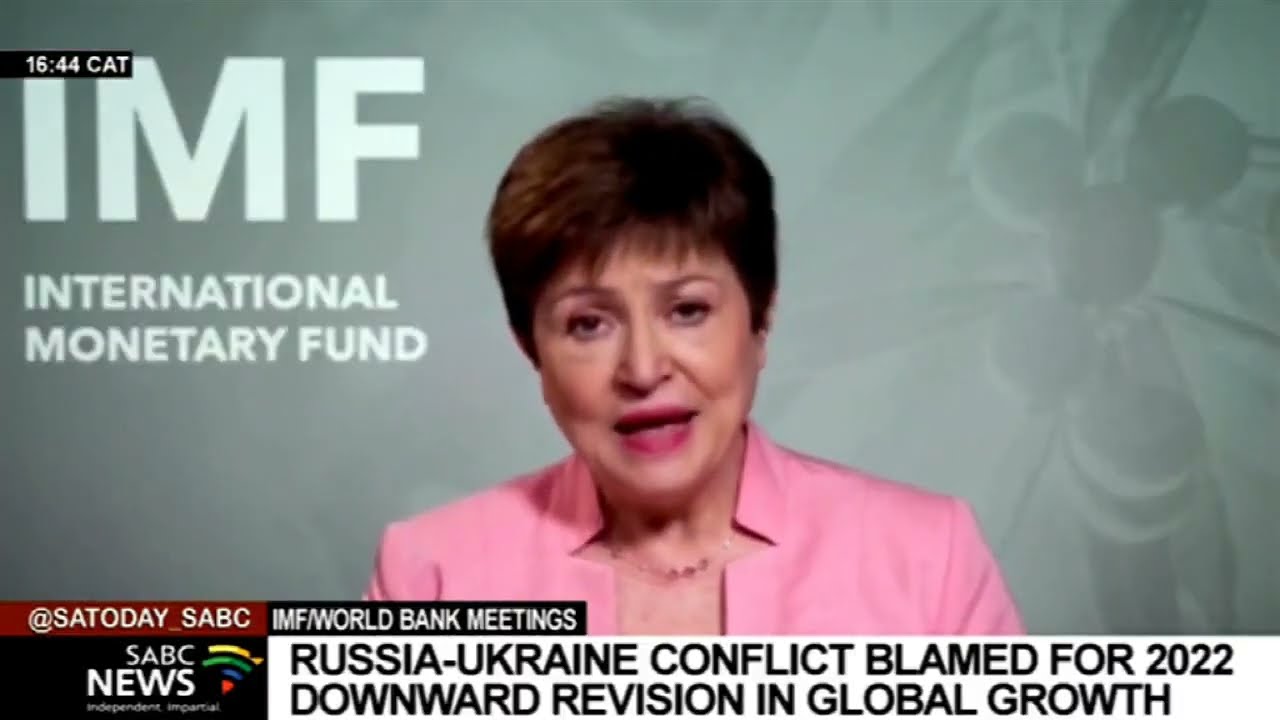 IMF/World Bank meetings I Russia/Ukraine war blamed for a downward revision in global growth