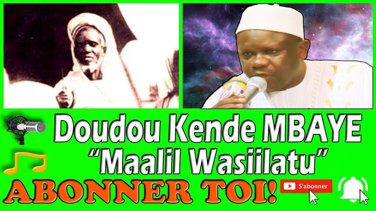 ÉCOUTER👂 Doudou Kende MBAYE CHANTER Maalil Wasiilatu