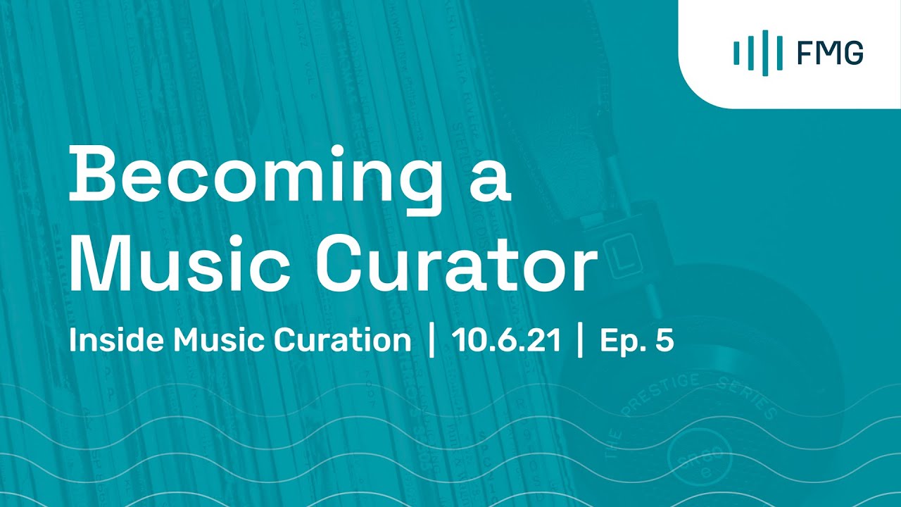 Inside Music Curation: How to become a music curator.