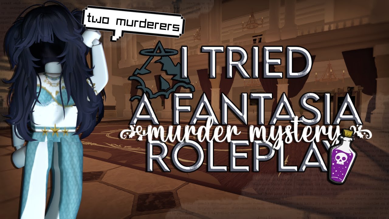 ˚₊ ❄️ I tried a murder mystery roleplay, here's how it went. ╰╮﹕✦ Fantasia
