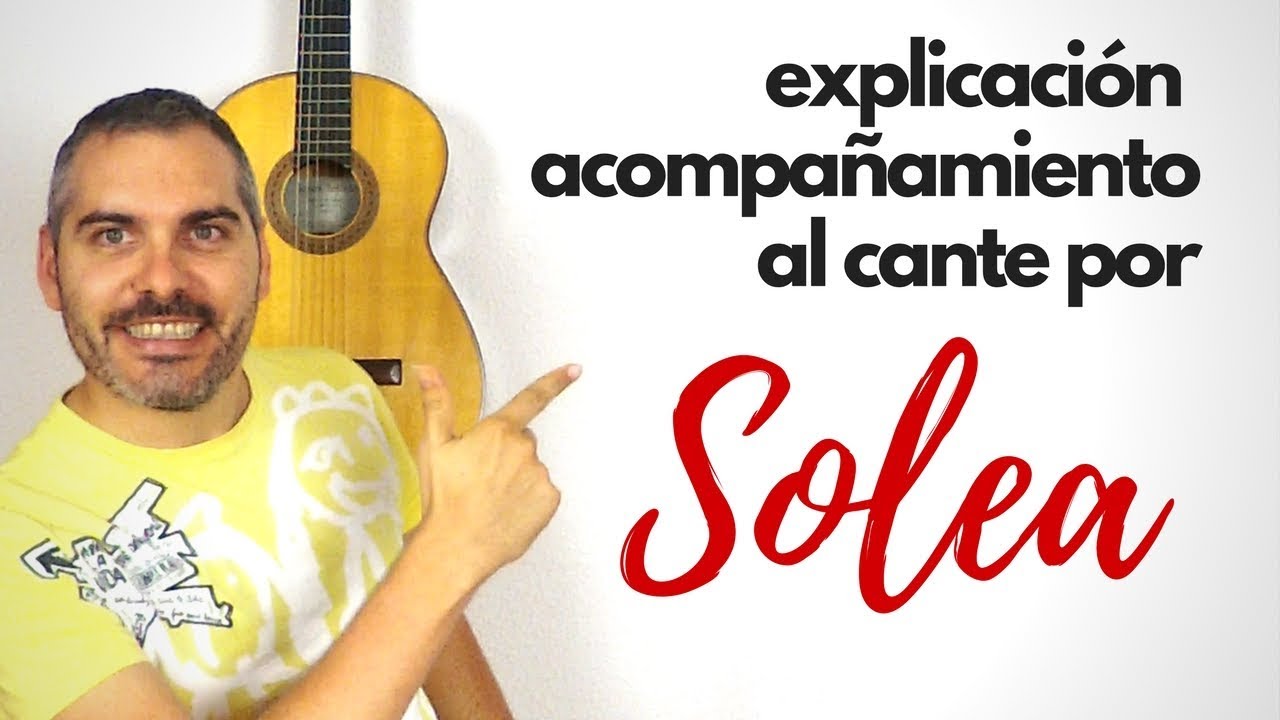 Explicación Acompañamiento al Cante por Solea