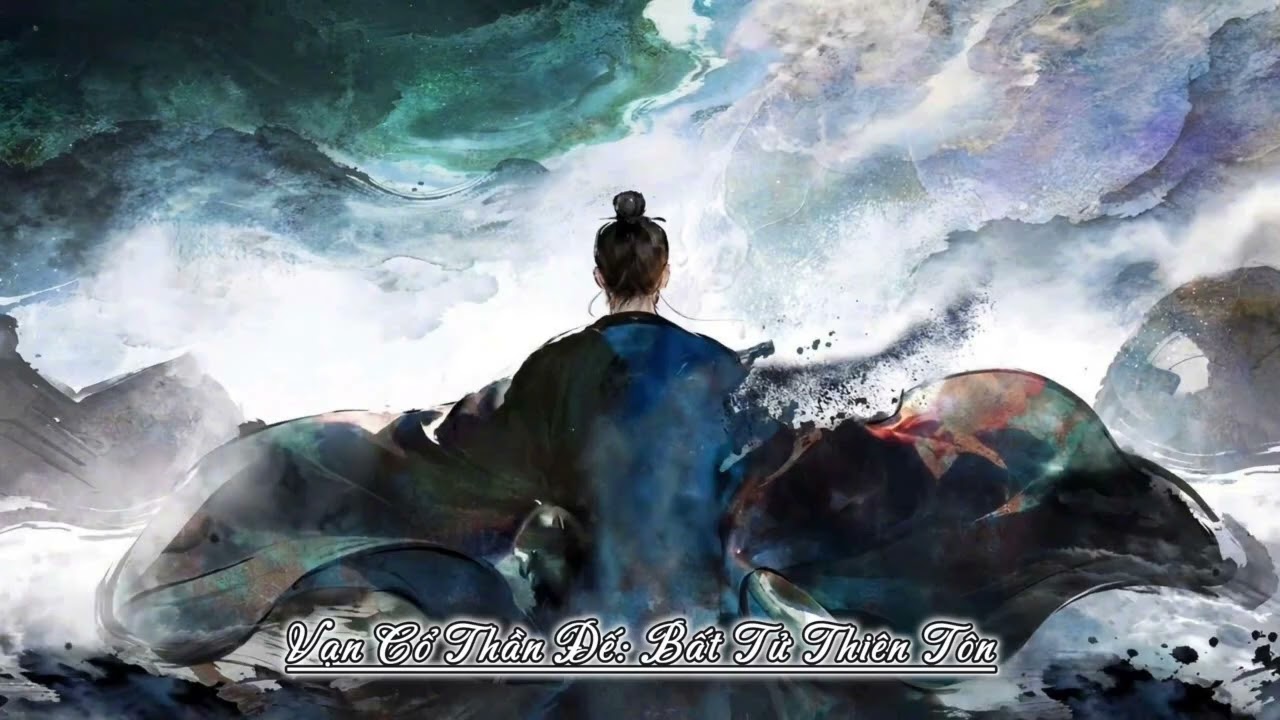 Tập 27-Vạn Cổ Thần Đế: Bất Tử Thiên Tôn.