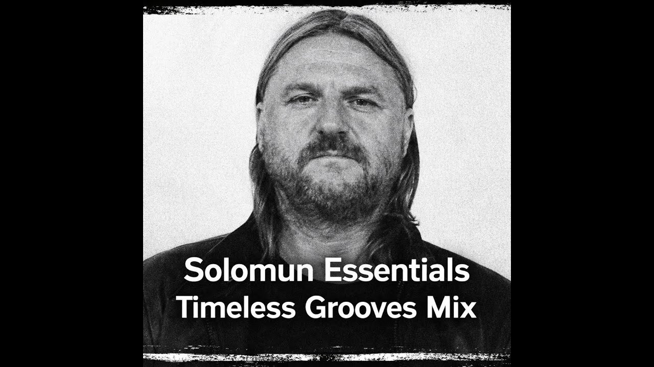 Solomun Essentials &ndash; Timeless Grooves Mix