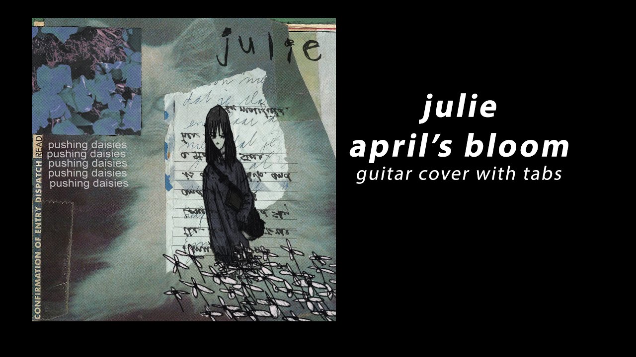 julie - april's-bloom (guitar cover with tabs)