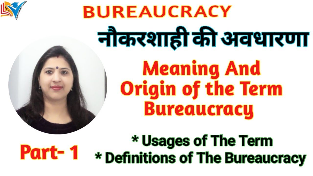 Bureaucracy | Meaning | Origin | Public Administration | Part - 1/6