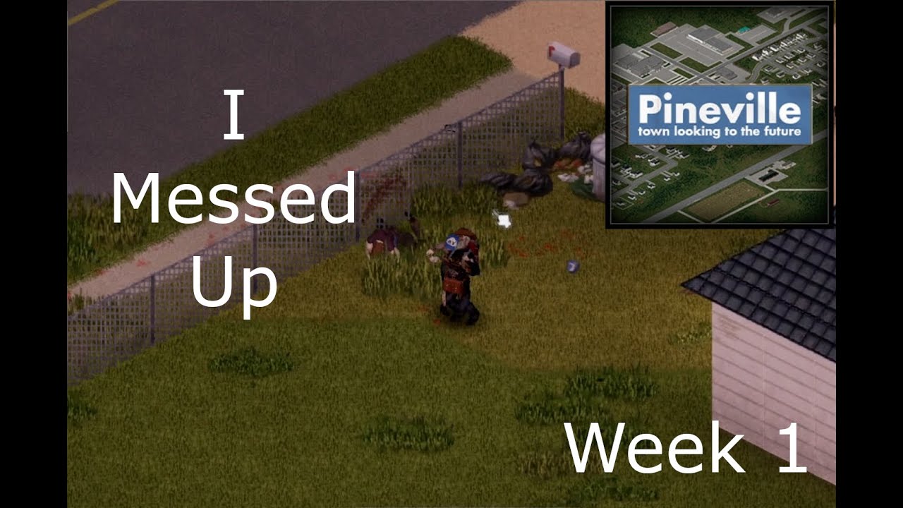 I Messed Up Week #1 | Project Zomboid