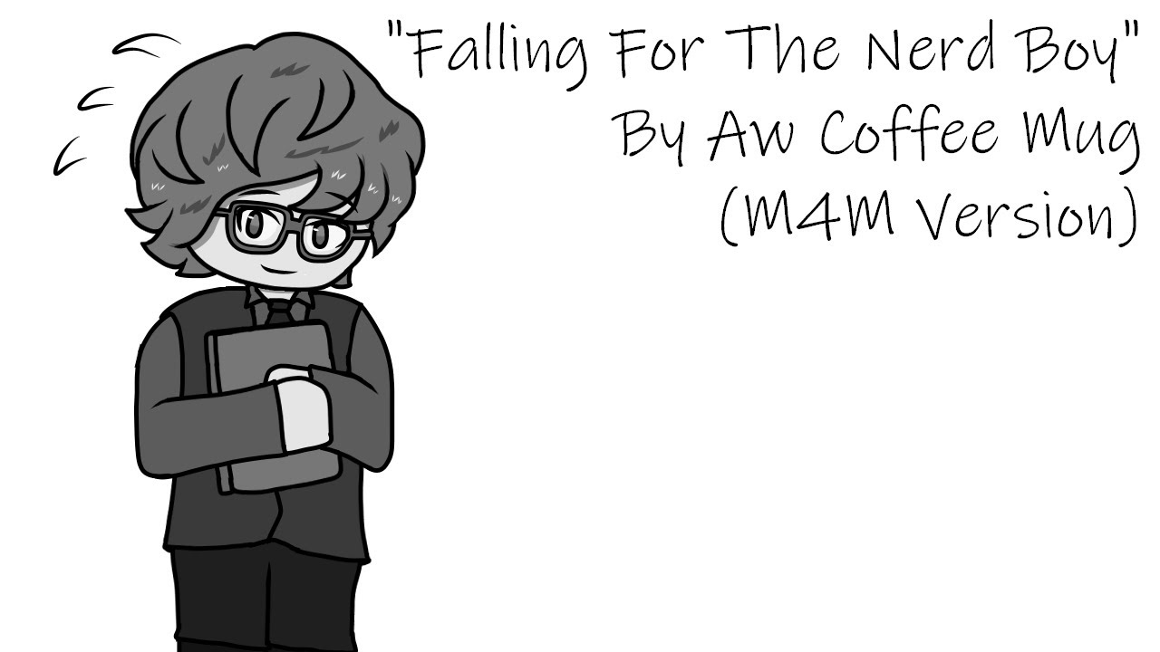 [M4M] Falling For The Nerd Boy [Nerd X Nerd] [Bi Couple] [Strangers To Friends To Lovers]