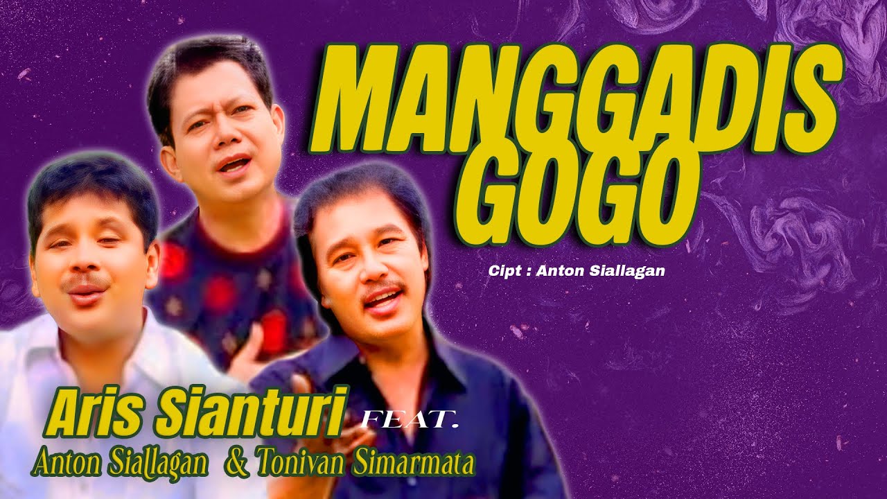 Aris Sianturi Feat Toninvan Simarmata, Anton Siallagan - Manggadis Gogo ( Official Music Video )