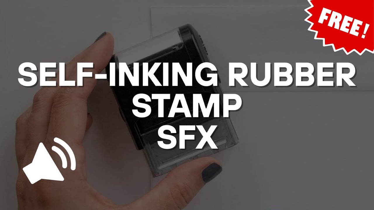 Free Ink Stamp Sound Effects Self-Inking Rubber Stamp SFX