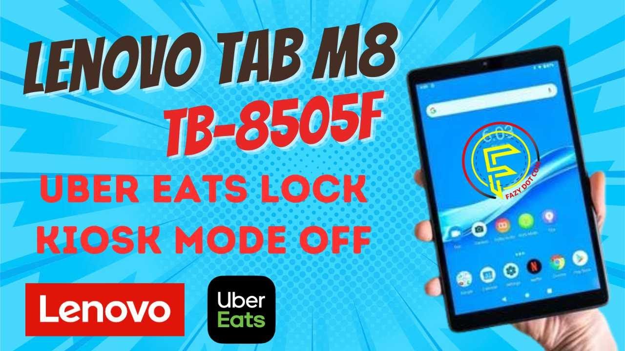 Uber Eats Tablet Exit Kiosk Mode || Lenovo Tab TB-8505f Uber Eats lock remove