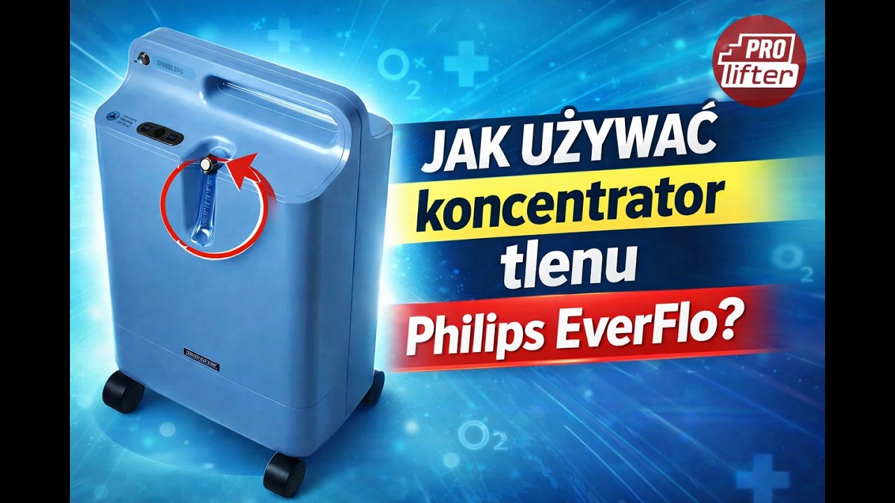 Jak używać koncentrator tlenu Philips EverFlo? - prolifter.pl