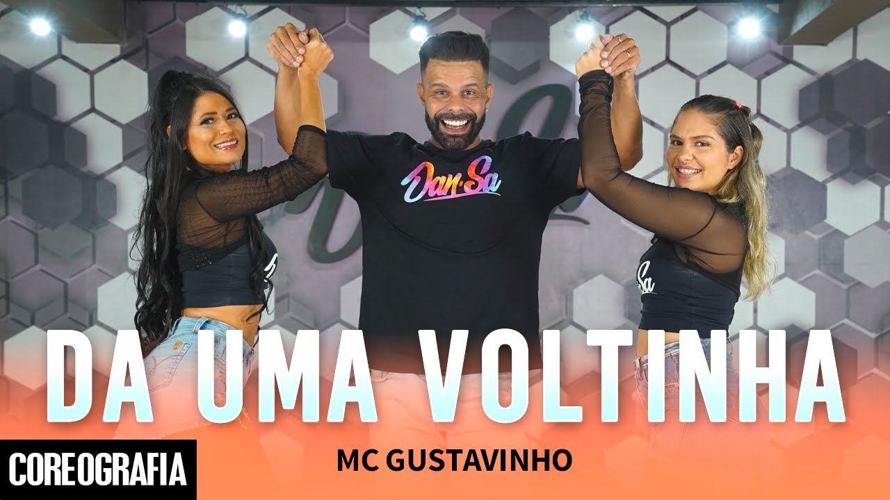 DA UMA VOLTINHA - MC Gustavinho - Dan-Sa / Daniel Saboya (Coreografia)