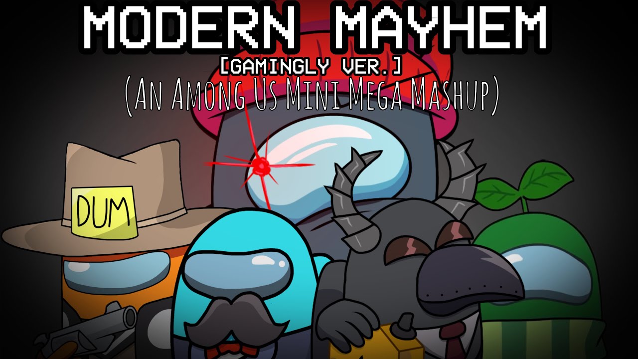 [TOURNAMENT] Modern Mayhem [Gamingly Ver.] (An Among Us Mini Mega Mashup)