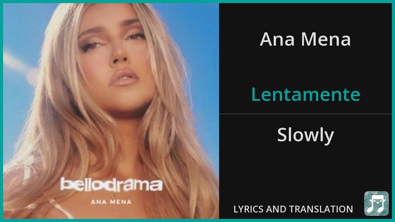Ana Mena - Lentamente Lyrics English Translation - Spanish and English Dual Lyrics  - Subtitles