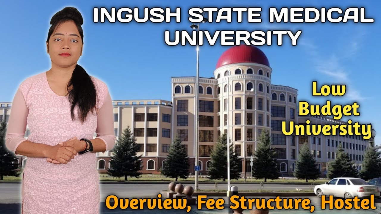 Low Budget University in RUSSIA 🇷🇺 || INGUSH STATE MEDICAL UNIVERSITY || Fee Structure || Hostel