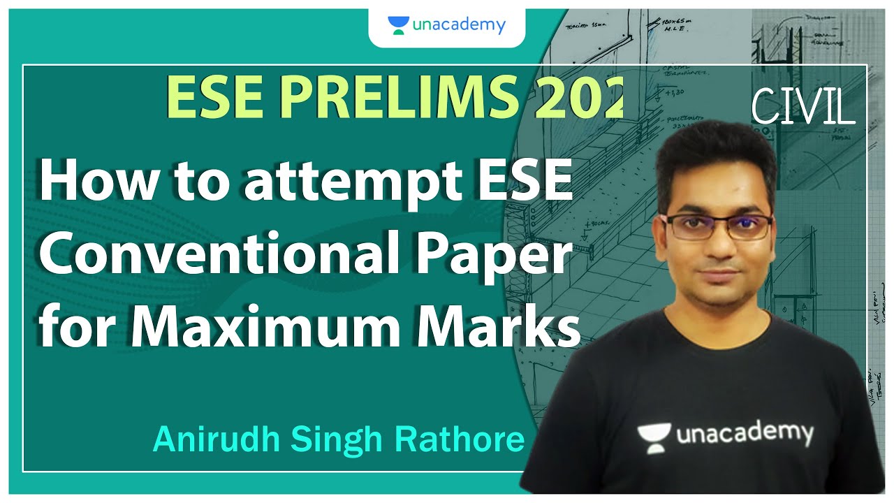 ESE 2021 Prelims I How to attempt ESE Conventional Paper for Maximum Marks I Civil I Anirudh Singh