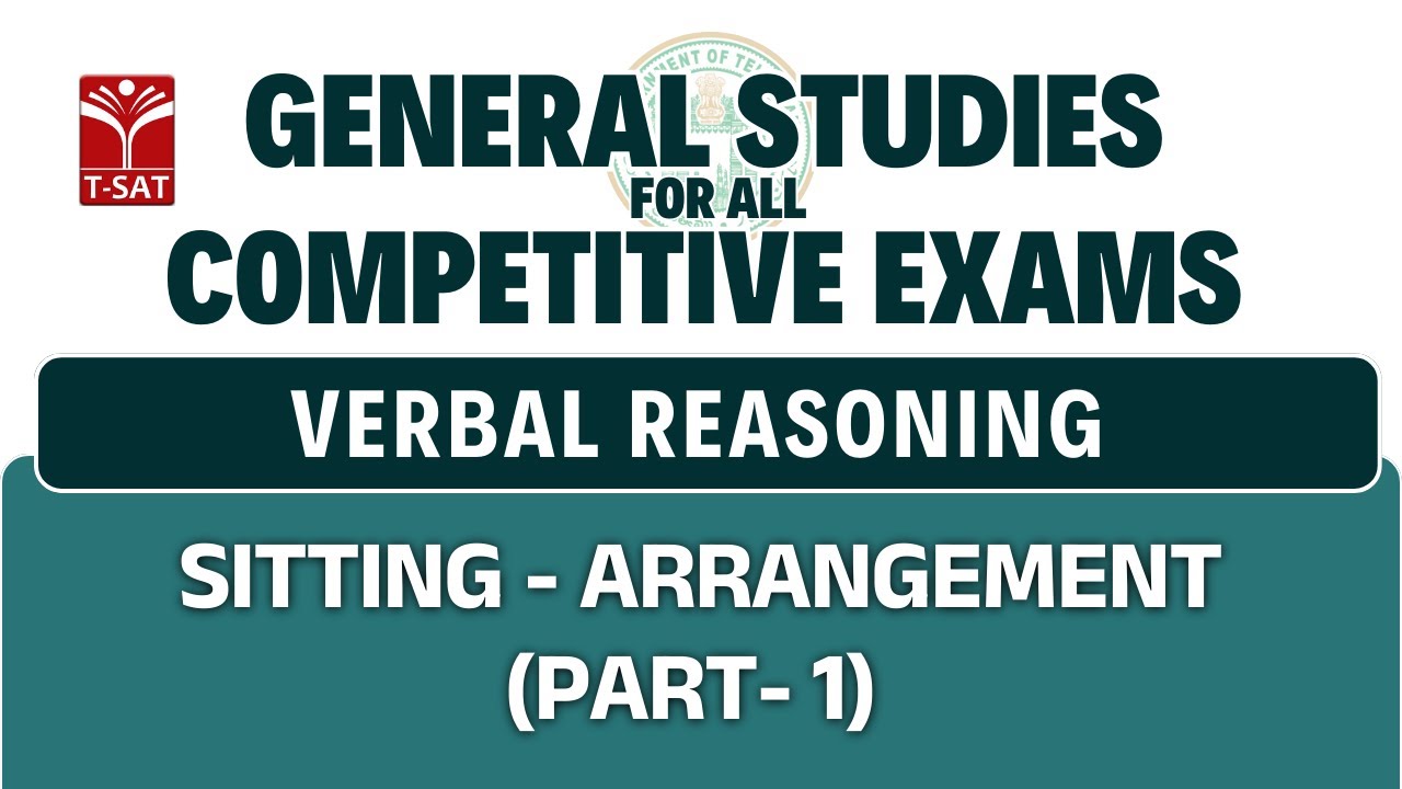 Verbal Reasoning - Sitting - Arrangement (Part-1) | General Studies for All Competitive Exams | TSAT