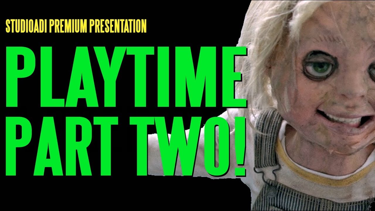 PLAYTIME Part Two