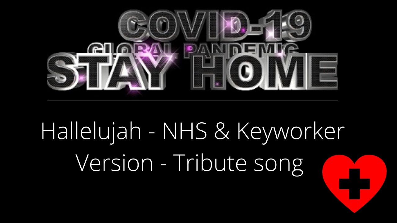 Hallelujah - NHS Workers Tribute COVID-19 Pandemic - Kelly Wing