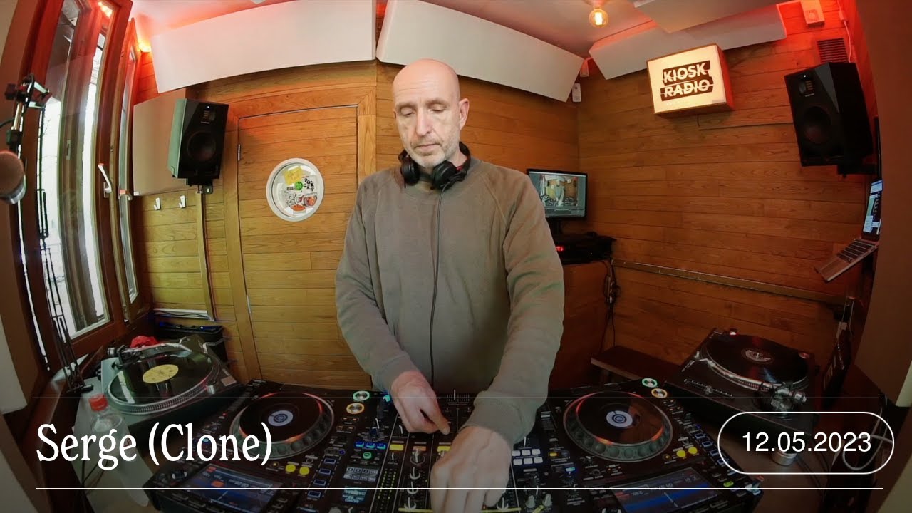 Serge (Clone) | Kiosk Radio 12.05.2023