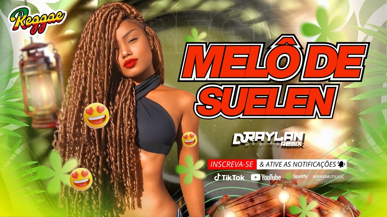 ❤️💚💛🇯🇲 MELÔ DE SUELEN 2026 - REGGAE REMIX EXCL ( DJ RAYLAN REMIX )