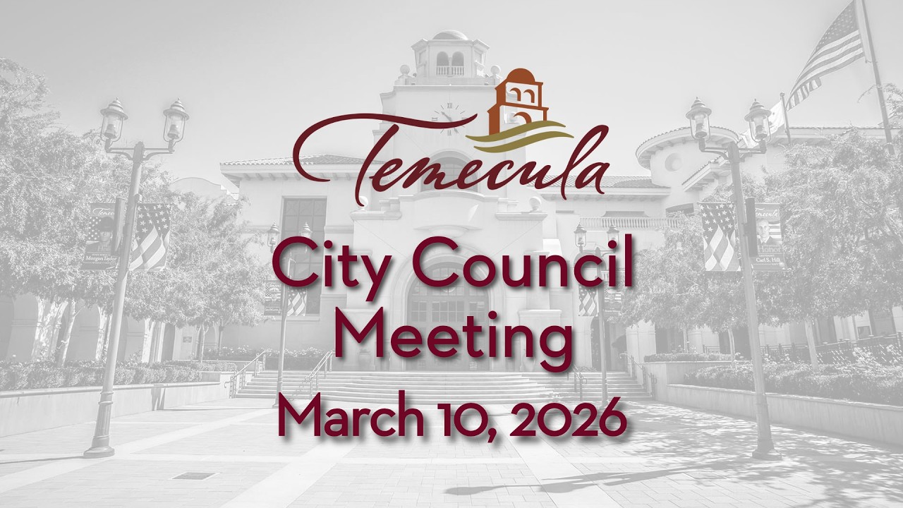 Temecula City Council Meeting - February 10, 2026