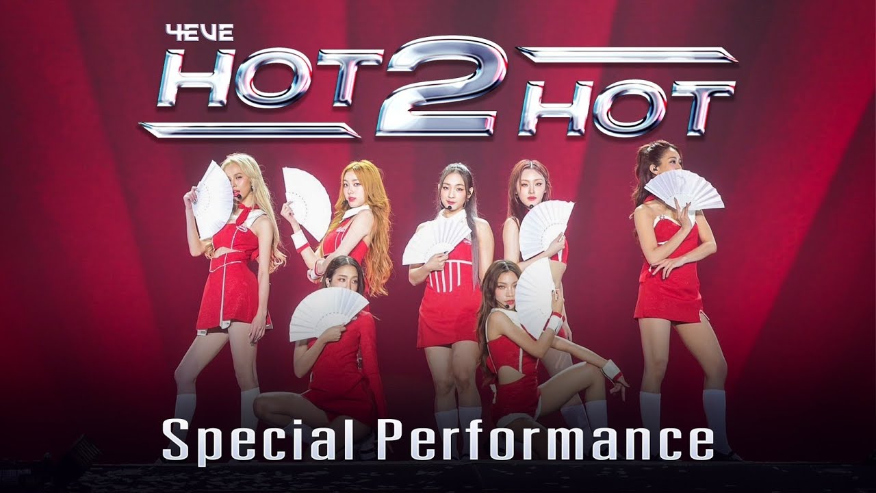 4EVE - HOT 2 HOT | Special Performance 4EVE Concert 